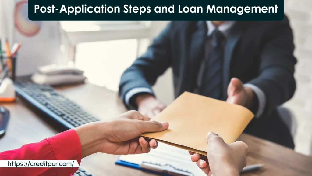 Post-Application Steps and Loan Management