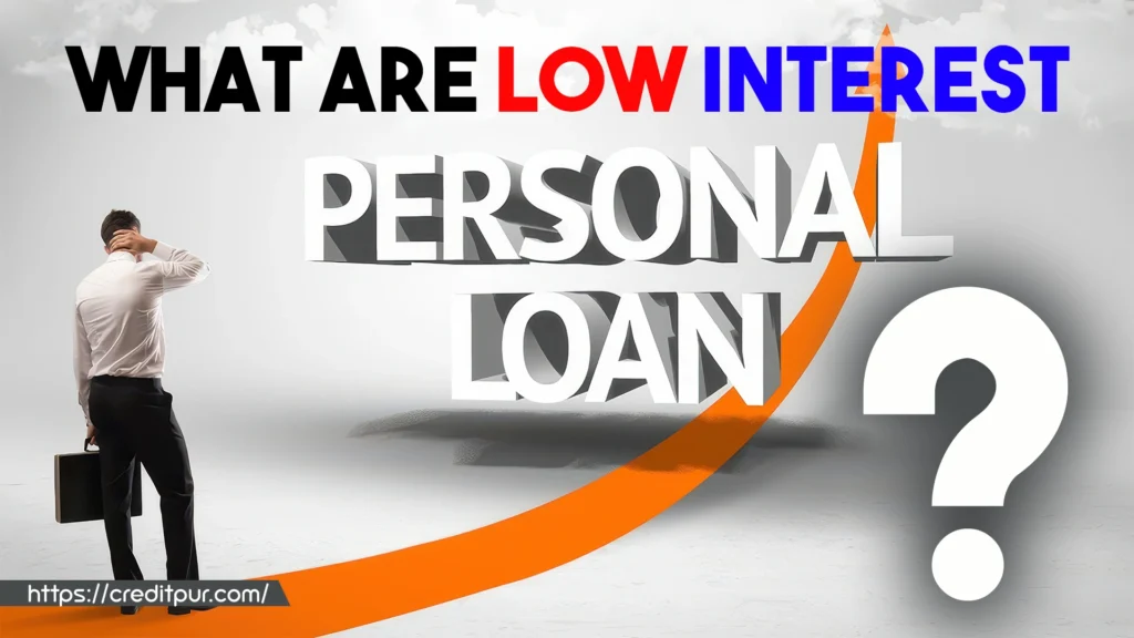 Low Interest Personal Loans